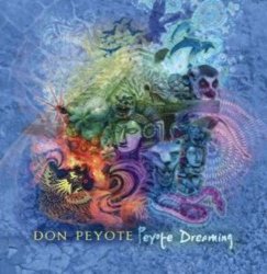 Don Peyote - Peyote Dreaming