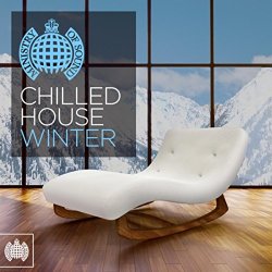 Ministry.Of.Sound - Chilled House Winter - Ministry of Sound [Explicit]