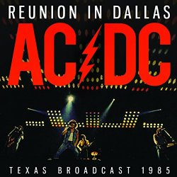 ACDC - Reunion in Dallas Radio Broadcast Texas 1985