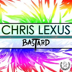 Chris Lexus - Bastard