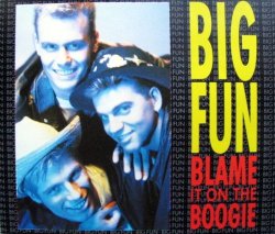 Big Fun - Blame it on the boogie (4 versions, 1989)