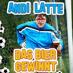 Andi Latte - Das Bier gewinnt (Kreisligafussball)