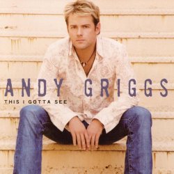 Andy Griggs - This I Gotta See