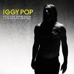 Iggy Pop - Post Pop Depression: Live At The Royal Albert Hall [Explicit]