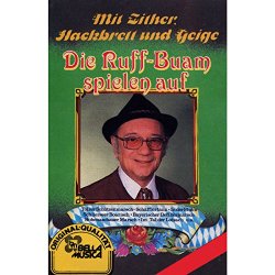 Die Ruff Buam - Mit Zither, Hackbrett und Geige