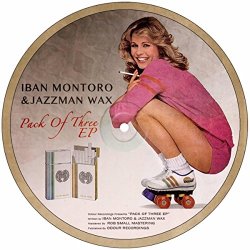 Iban Montoro and Jazzman Wax - Pack Of Three EP [Explicit]