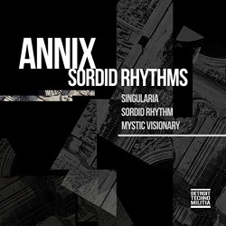 Annix TM - Sordid Rhythm