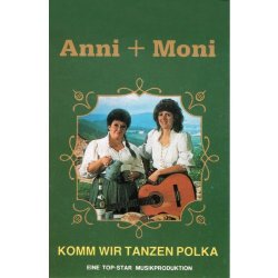 Anni Und Moni - Wir Tanzen Polka