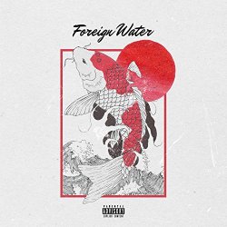 Jahkoy - Foreign Water [Explicit]