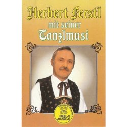 Herbert Ferstl Mit Seiner Tanzlmusi - Herbert Ferstl mit seiner Tanzlmusi