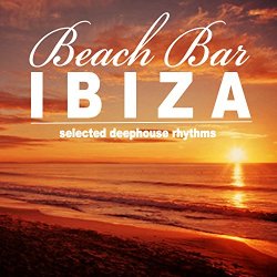 Various Artists - Beach Bar Ibiza (Selected Deephouse Rhythms)