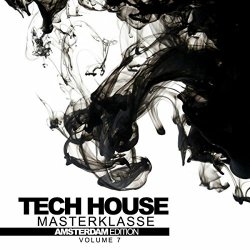 Various Artists - Tech House Masterklasse, Vol. 7: Amsterdam Edition