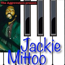 Jackie Mittoo - The Aggrovators Present: Jackie Mittoo