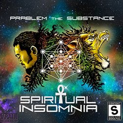 Prablem The Substance - Spiritual Insomnia