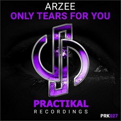 Arzee - Only Tears For You