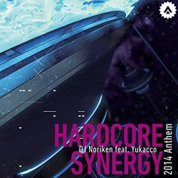 DJ Noriken feat Yukacco - Hardcore Synergy 2014 Anthem (DJ Shimamura Remix)