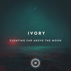 Ivory - Floating Far Above the Moon