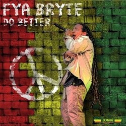 Fya Bryte - Do better