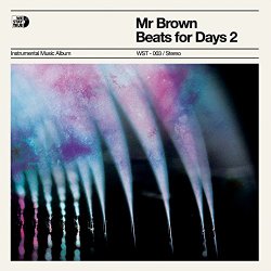 Mr Brown - Beats for Days 2