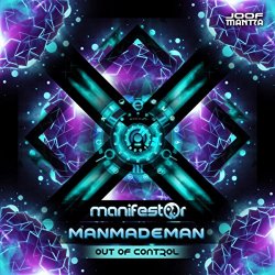 Manifestor and ManMadeMan - Out of Control