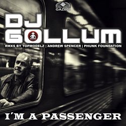 DJ Gollum - I'm a Passenger (Godlike Music Port Radio Edit)