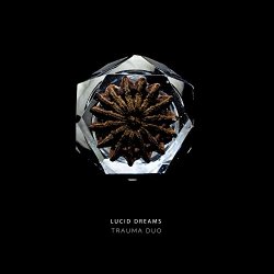Trauma Duo - Lucid Dreams