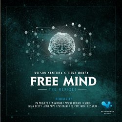 Wilson Kentura and Tiuze Money - Free Mind: The Remixes