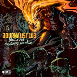 Journalist 103 - Battle for the Hearts and Minds [Explicit]