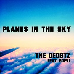 Dedbtz, The - Planes in the Sky (feat. Brevi)