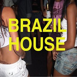 Various Artists - Brazil House [Explicit]