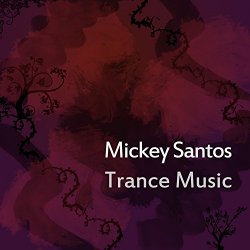 Mickey Santos - Trance Music