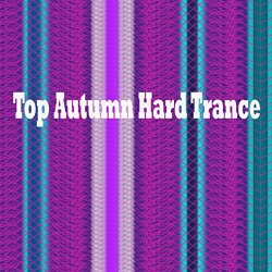 Various Artists - Top Autumn Hard Trance [Explicit]