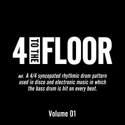 Various Artists - 4 To The Floor Volume 01
