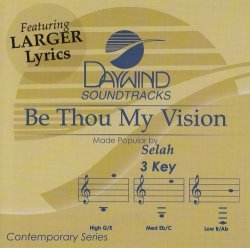 01-selah - Be Thou My Vision [Accompaniment/Performance Track] by Made Popular By: Selah (2008-05-01)