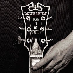 Rossington - Take It On Faith