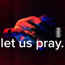 G Maly - Let Us Pray (feat. G-I-B) [Explicit]
