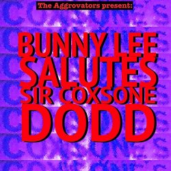 Various Artists - Bunny Lee Salutes Sir Coxsone Dodd