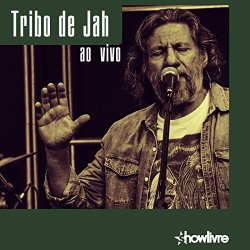 Tribo de Jah - Tribo de Jah no Estúdio Showlivre