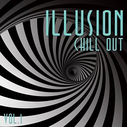 Various Artists - Illusion Chill Out, Vol. 1