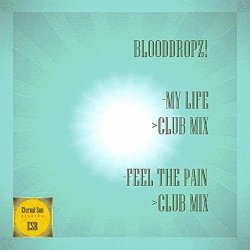 Blooddropz - My Life (Club Mix)