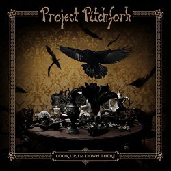 Project Pitchfork - Look up, I'm Down There