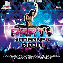 Various Artists - Party Hangover Riddim [Explicit]