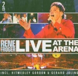Live at the Arena by Froger, Rene (0100-01-01)