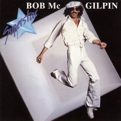 Bob McGilpin - Superstar