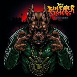 Butcher Sisters, The - Respekt und Robustheit [Explicit]
