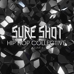 Various Artists - Sure Shot: Hip Hop Collective, Vol. 4 [Explicit]