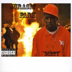 Dirty - Jurasic Park [Explicit]