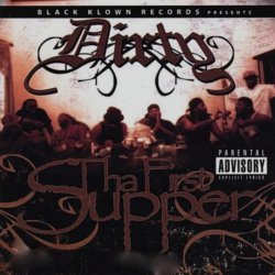 Dirty - Tha First Supper [Explicit]