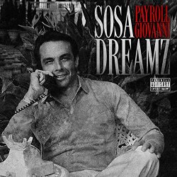Payroll Giovanni - Sosa Dreamz [Explicit]