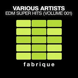 Various Artists - EDM Super Hits, Vol. 1 [Explicit]